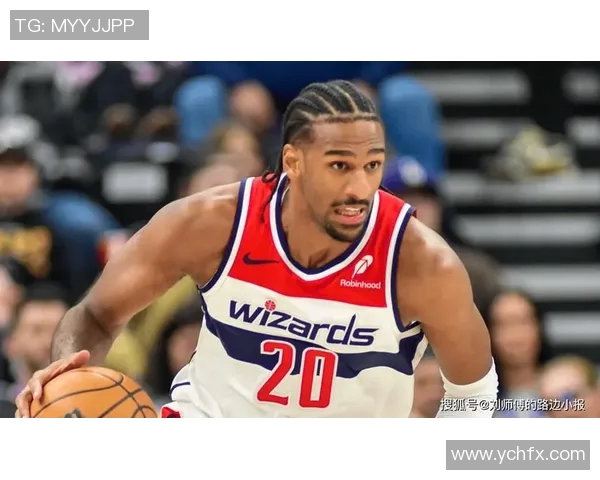 奇才前锋勇夺最佳新秀提名,未来无限光明 奇才前锋勇夺最佳新秀提名,未来无限光明