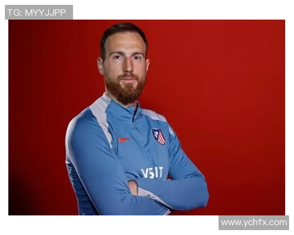 马竞门神奥布拉克:西甲史上最佳防守球员的荣耀与未来展望 马竞门神奥布拉克:西甲史上最佳防守球员的荣耀与未来展望