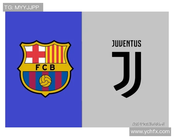 尤文图斯与巴塞罗那精彩对决直播时间及观看指南 尤文图斯与巴塞罗那精彩对决直播时间及观看指南